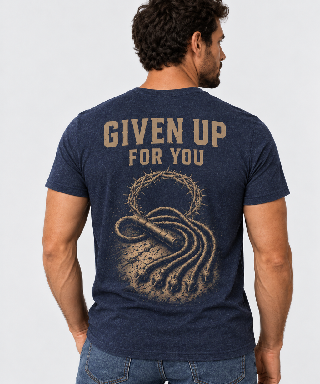 GIVEN UP FOR YOU TEE
